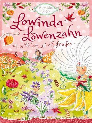 cover image of Lowinda Löwenzahn und das Geheimnis der Safranfee